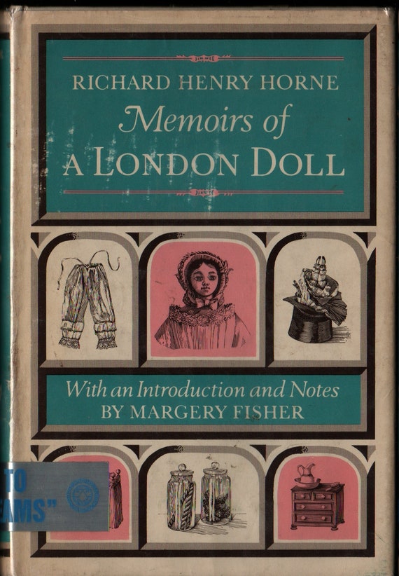 Memoirs of a London Doll + Richard Henry Horne + Miss Margaret Gillies and Richard Shirley Smith + 1967 + Vintage Kids Book