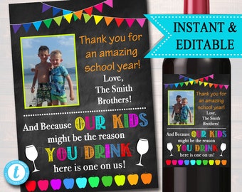 EDITABLE Teacher Gift, End of School Year Wine Label INSTANT DOWNLOAD, Printable Teacher Appreciation, Teacher Wine Label, Gift From Student