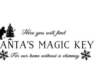 Santas Magic Key SVG, Home without a chimney svg Design, Christmas svg Files, Silhouette Files, Cricut Files, SVG Cut Files, PNG Files
