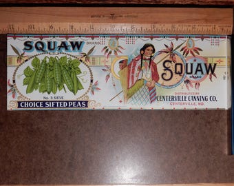 Vintage Squaw Brand "Choice Sifted Peas" Centerville Canning Co. Centerville, MD.