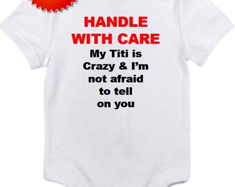Titi is crazy bodysuit handle with care Gerber onesie you pick size newborn / 0-3 / 3-6 / 12 / 18 month