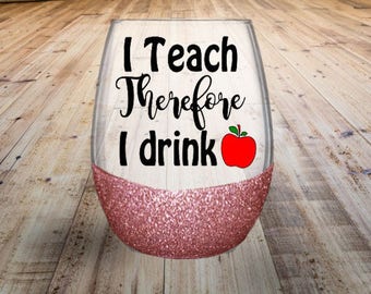 I Teach Therefore I Drink