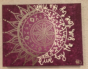 Live By The Sun; Love By The Moon Canvas
