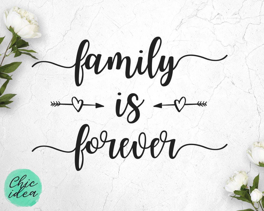 Download Family is forever Svg Dxf Eps Png Files, Instant Download Cuttable Quote Design, Family Poster ...