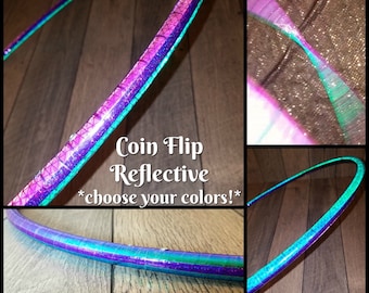 Coin Flip Reflective Hula Hoop - Made to Order(5/8,11/16, 3/4 Poly/HDPE)-Pick Your Colors!!
