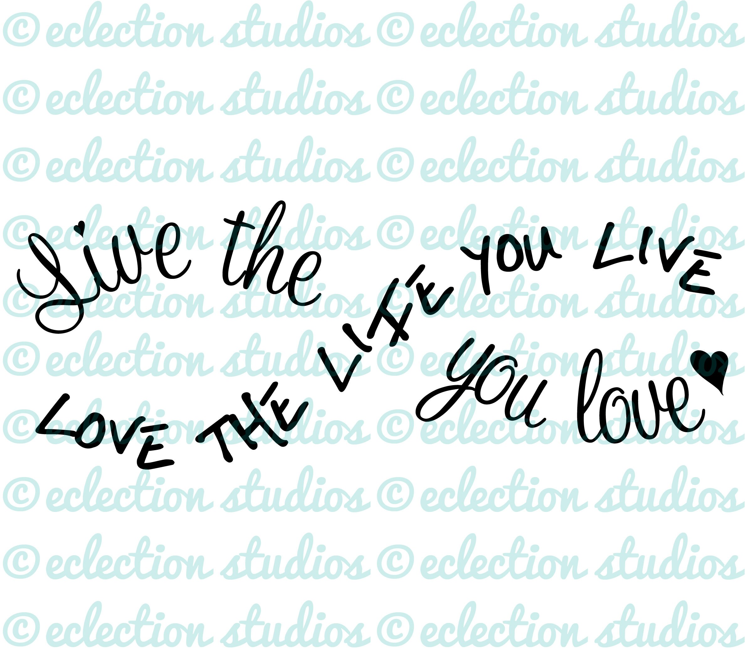 Download Sign SVG Live the life you love love the life you live