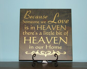 Because someone we love is in Heaven there's a little bit of Heaven in our home, "VINYL DECAL ONLY" saying quote dacal