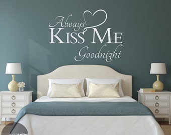 Always Kiss Me Goodnight Vinyl Wall Decal Sticker