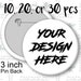 Custom Button, 3" Pin Badge, Pin Back Button, Custom Party Favor, Custom Wedding Favor, Buttons in Bulk, Pin Badge, Bulk Buttons