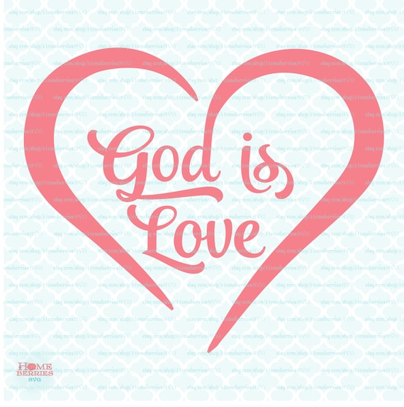 Download God is Love svg Religious svg God svg Christian svg Christian