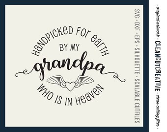 svg Handpicked for Earth by my Grandpa svg - DXF EPS png - baby newborn onesie wings heart heaven - Cricut & Silhouette - clean cutting file