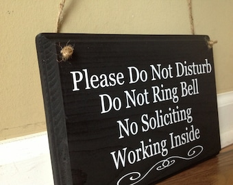 Shhh/Please do not knock/Please do not ring bell/ nurse