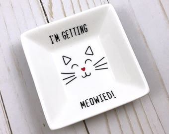 I'm Getting Meowied Jewelry Dish, Cat Lover Gift, I'm Getting Meowied, Best Friend Gift, Trinket Dish, Key Holder, Jewelry Dish