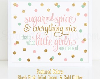 Sugar and Spice & Everything Nice Printable - Blush Pink Mint Green Gold Glitter Baby Girl Nursery Wall Art, Birthday Decor 10X8