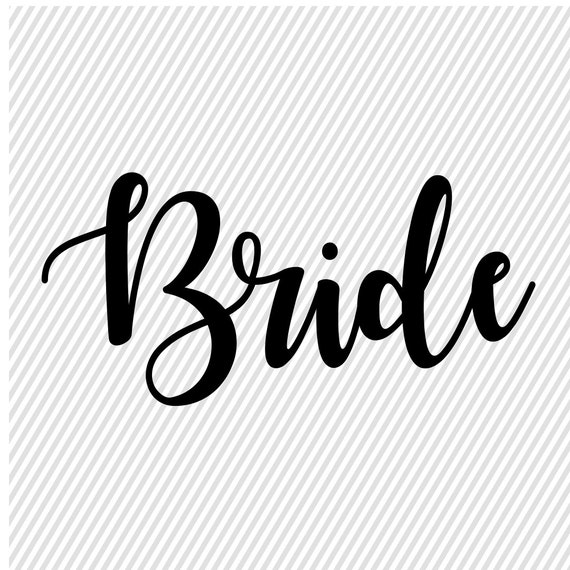 Bride SVG Wedding Svg Wedding Cut Files Svgs for Cricut
