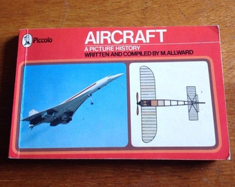 Vintage 1970's Piccolo "Aircraft - a Picture History" wriiten by M. Allward reference book