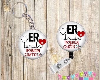 Combo Sale - Badge Reel Keychain Combo - ER Trauma Queen - You Choose Chain & Reel Style
