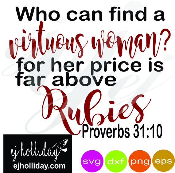 Who can find a virtuous woman SVG dxf eps png Digital Cutting