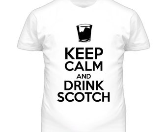 Keep Calm And Drink Scotch T Shirt