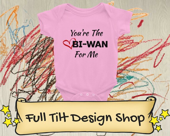 You're The Obi-Wan For Me Cute Star-wars baby funny Infant Bodysuit