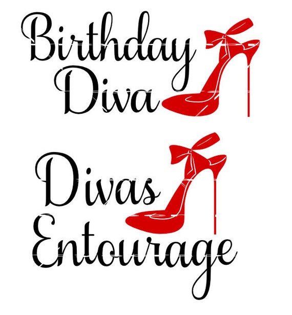 Download Birthday Diva and Diva's Entourage T Shirt Designs - SVG ...