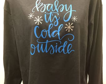 Baby its cold its outside!