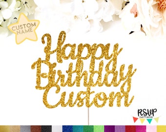 Custom Happy Birthday Cake Topper, Happy Birthday Name Cake Topper, Personalized Happy Birthday Cake Topper, Custom Birthday Decorations