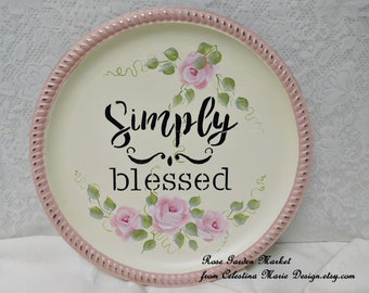 Simply Blessed Round Catering Tray Sign Art with Hand Painted Cottage Pink Blush Roses, Distress, Home Display, Farmhouse, ECS