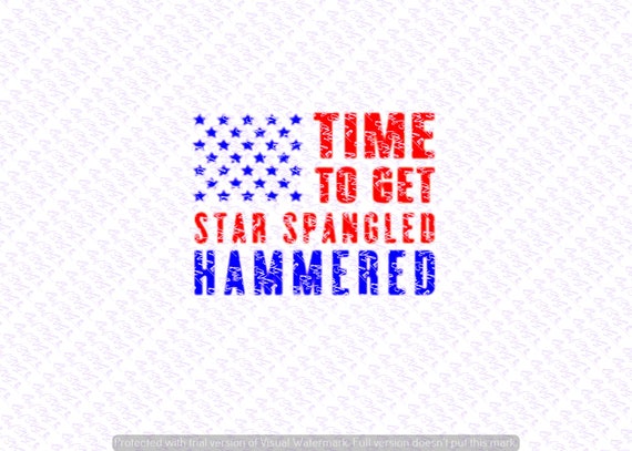 Download Time to Get Star Spangled Hammered svg Quote Quote Overlay