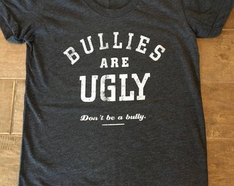 Bullies are Ugly T-Shirt for Women / Women size S / American Apparel Brand 50/50 blend / Heather Black