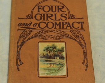 Antique Book Four Girls and a Compact 1908 Book with Illustrations