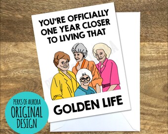 Funny Birthday Card, Golden Girls inspired, Golden Life