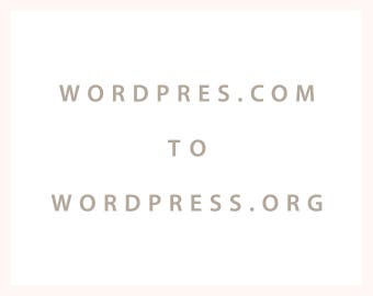 WordPress.com to WordPress.org Migration Service / Content Transfer