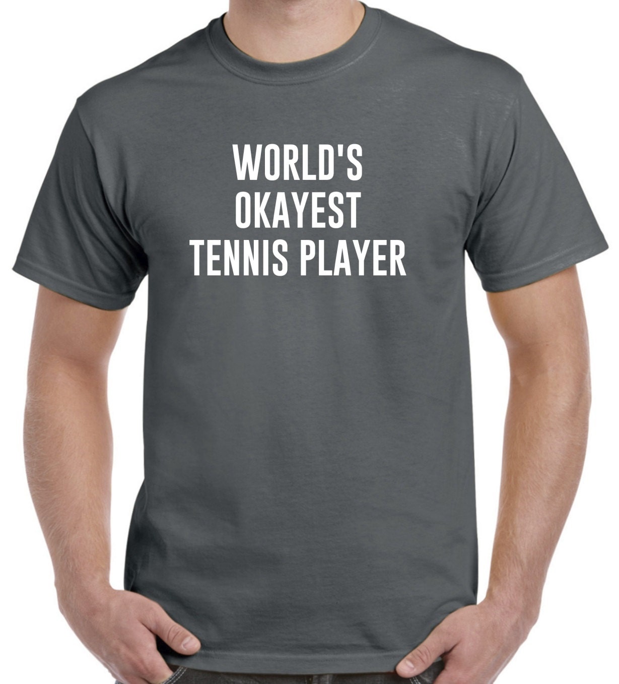 Funny Tennis Shirt-World's Okayest Tennis Player Tennis