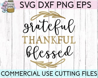 Grateful Thankful Blessed svg dxf eps png Files for Cutting Machines Cameo Cricut, Fall, Sign, Thanksgiving, Southern, Cute, Boho, Country