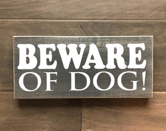 Beware of dog sign. Sealed for outdoor use. Sign on pine 5.5"x12"