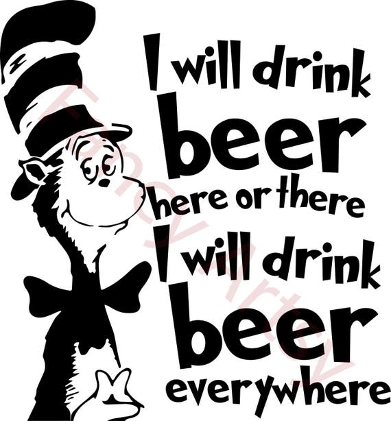 Download Dr Seuss - Beer Quote. SVG File, Easy to download, Easy to ...