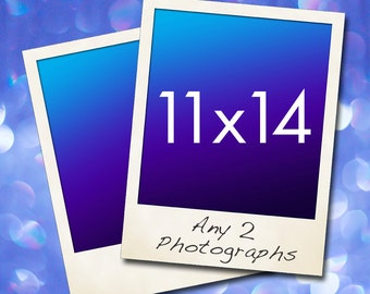 11" x 14" Photos, Choose any TWO photographs prints