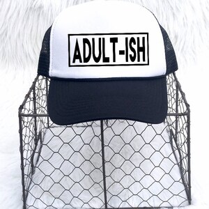 Adult-ish hat, Adultish Hat, Trucker hat, Party hat, Adult-ish Hat for Women, Grown Ups, Adultish, Funny Adults and Parents, Young adult