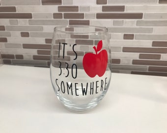 It's 3:30 Somewhere. Stemless wine glass. Teachers Gift