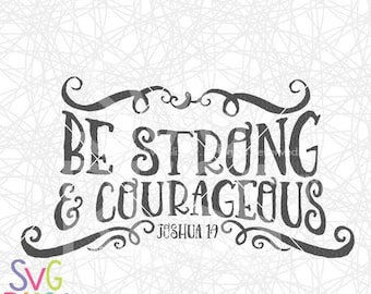 Download Be Strong and Courageous SVG EPS DXF Png File Joshua 1 9