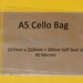 A5 Cello Size 157mm x 210mm + 30mm Self Seal Lip Clear Cello Display Bags - 40 Micron