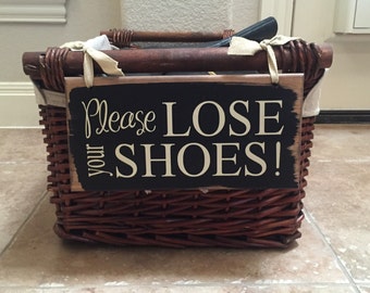 Please Lose Your Shoes Wood Sign ~ Shoes Storage ~No Shoes Sign ~READY TO SHIP ~ Please Remove Your Shoes Sign ~ No Shoes ~ Shoe Basket Sign
