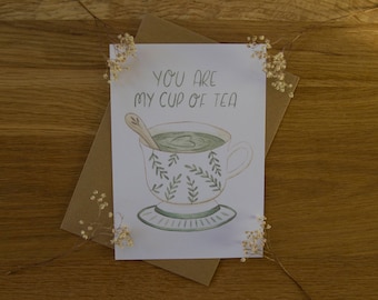 You Are My Cup Of Tea - Card