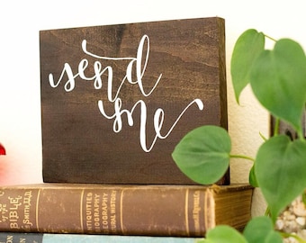 Hand painted reclaimed wood sign--"send me"