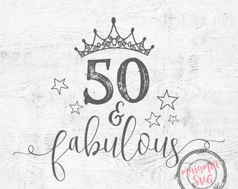 50 and fabulous svg | Etsy