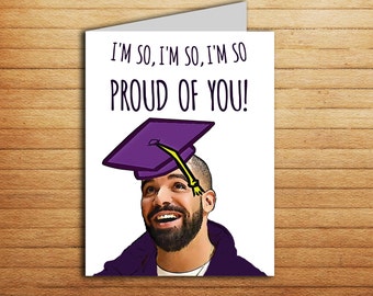 Drake New Job Card Printable Drake Graduation card I'm So Proud of You Inspired card Best Friend gift Funny Congratulations Card Good Job