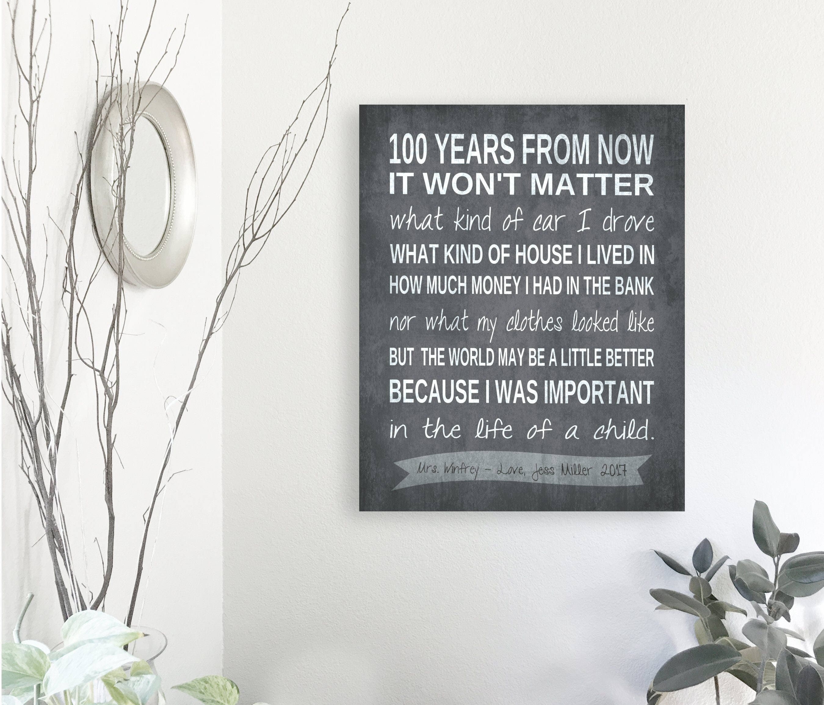 Personalized Teachers Gift 100 Years From Now Teacher Poem