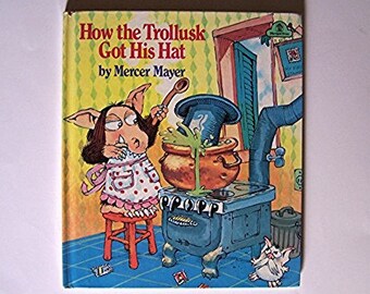 How the Trollusk Got His Hat by Mercer Mayer - Children's Book