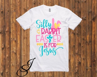 Silly Rabbit Easter is for Jesus